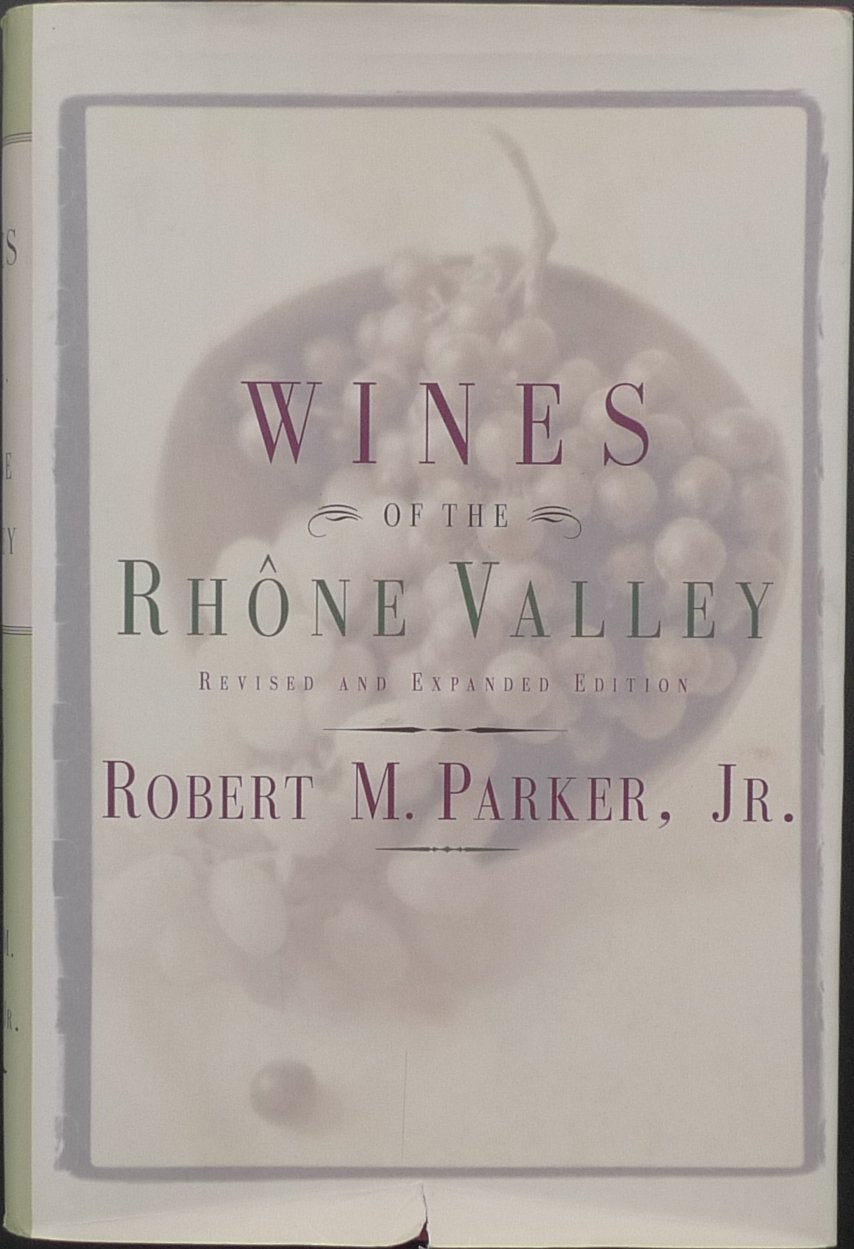 Wine of the Rhone Valley: Revised and Expanded Edition Cooking & Enjoying