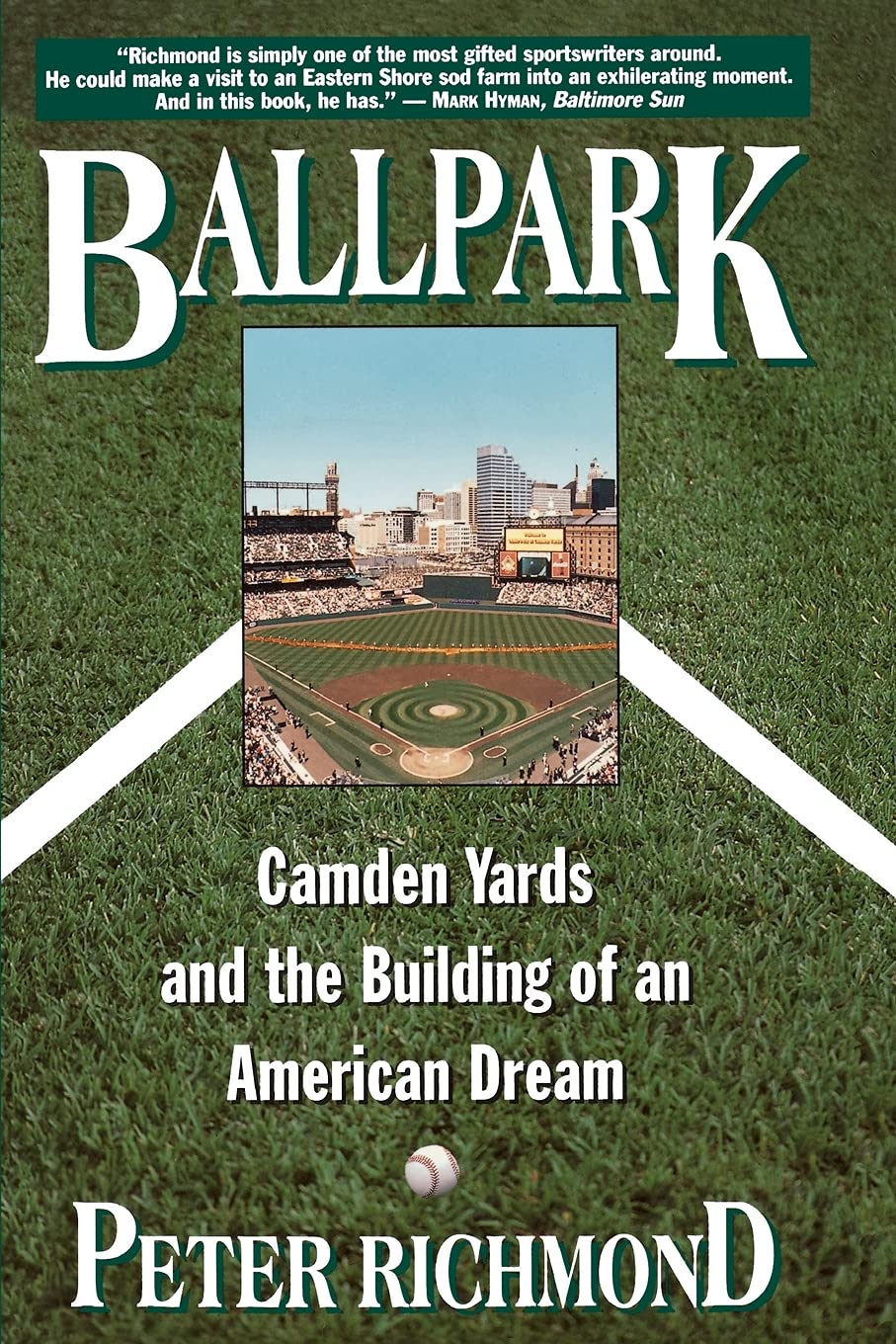 Ballpark: Camden Yards and the Building of an American Dream Leisure & Fun