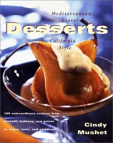 Desserts: Mediterranean Flavors, California Style Leisure, Home & Garden
