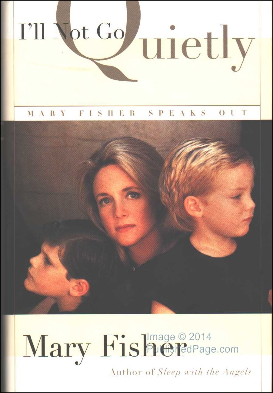 I'll Not Go Quietly: Mary Fisher Speaks Out Medicine