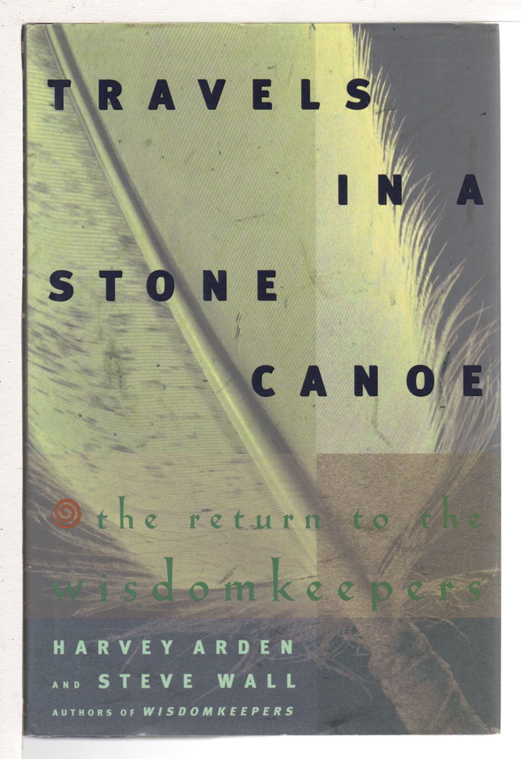 TRAVELS IN A STONE CANOE: THE RETURN TO THE WISDOMKEEPERS Social Sciences