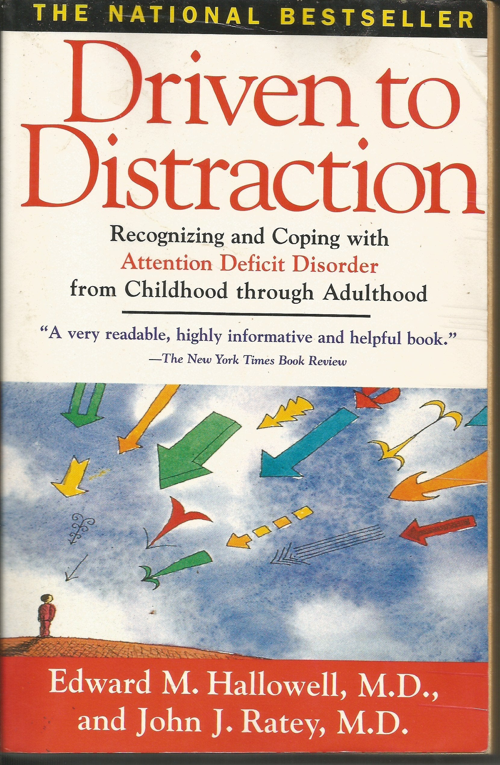 Driven to Distraction: Recognizing and Coping with Attention Deficit Disorder from Childhood Through Adulthood Medicine