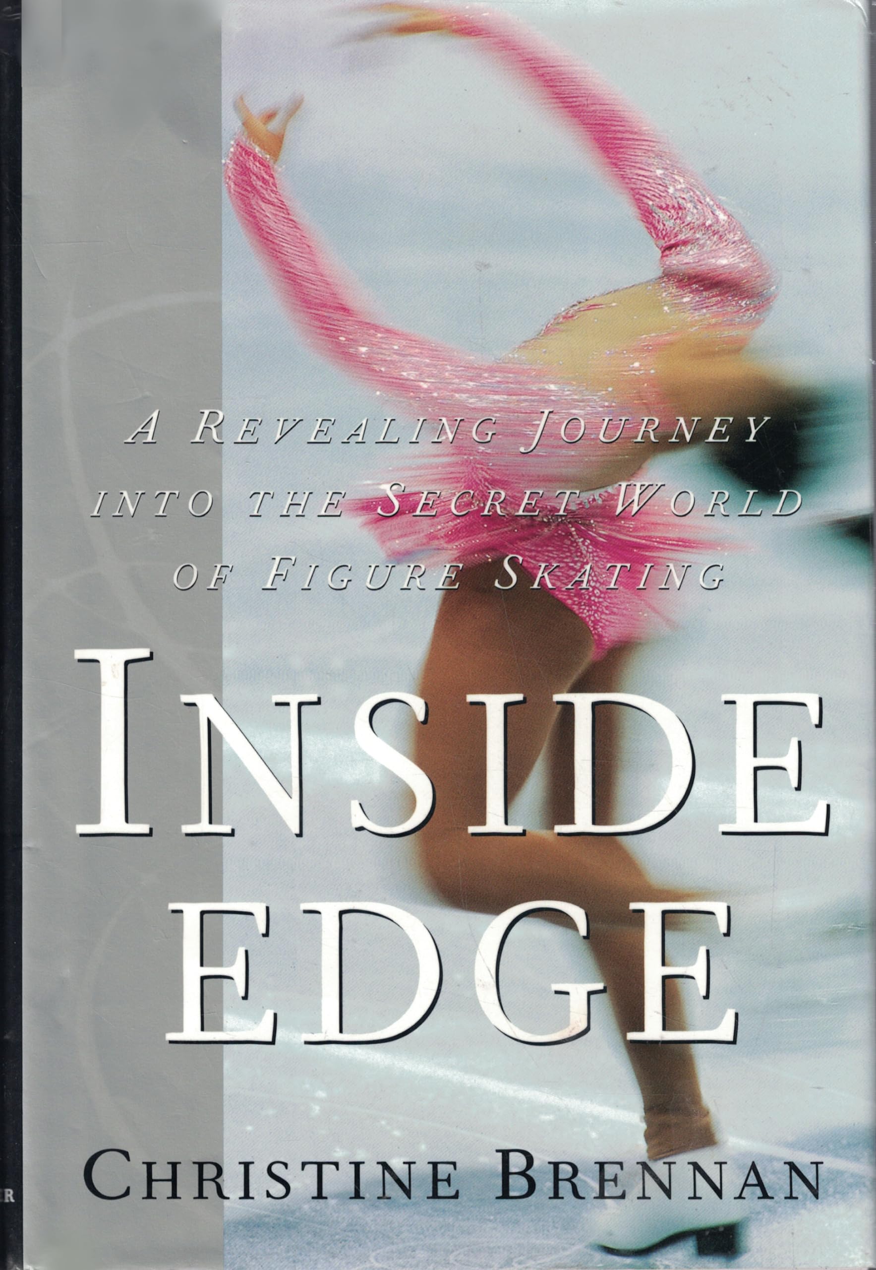 Inside Edge: A Revealing Journey into the Secret World of Figure Skating Leisure & Fun