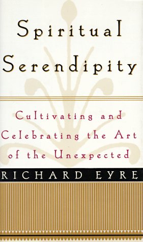 Spiritual Serendipity: Cultivating and Celebrating the Art of the Unexpected book