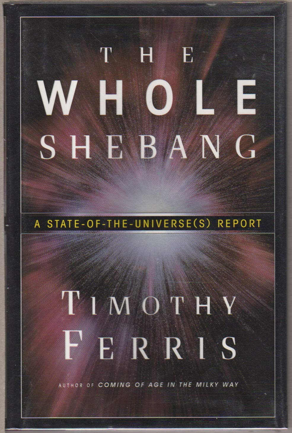 The Whole Shebang: A State-Of-The-Universe(S) Report Natural Sciences