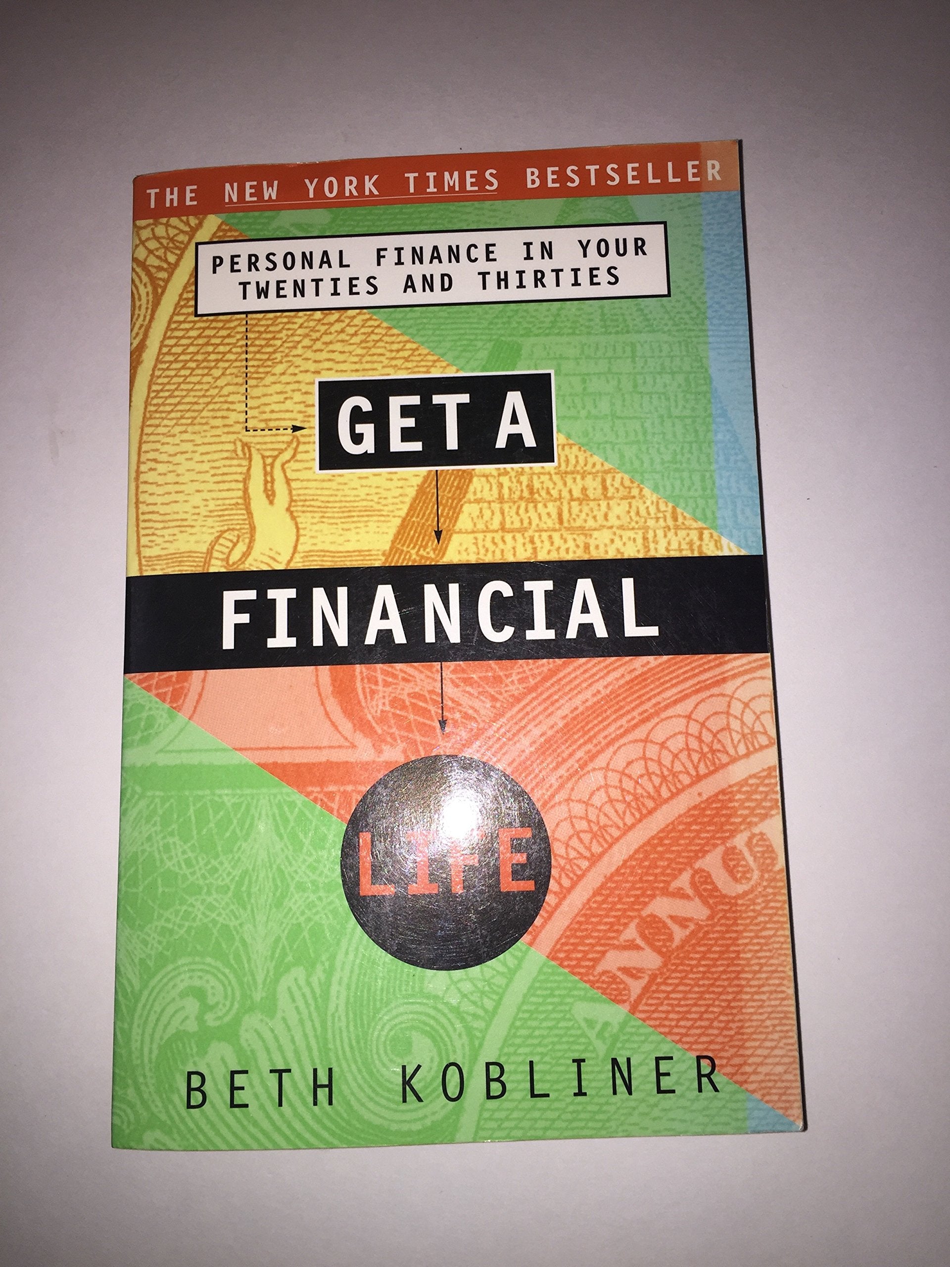 GET A FINANCIAL LIFE: Personal Finance In Your Twenties And Thirties Business, Finance & Career