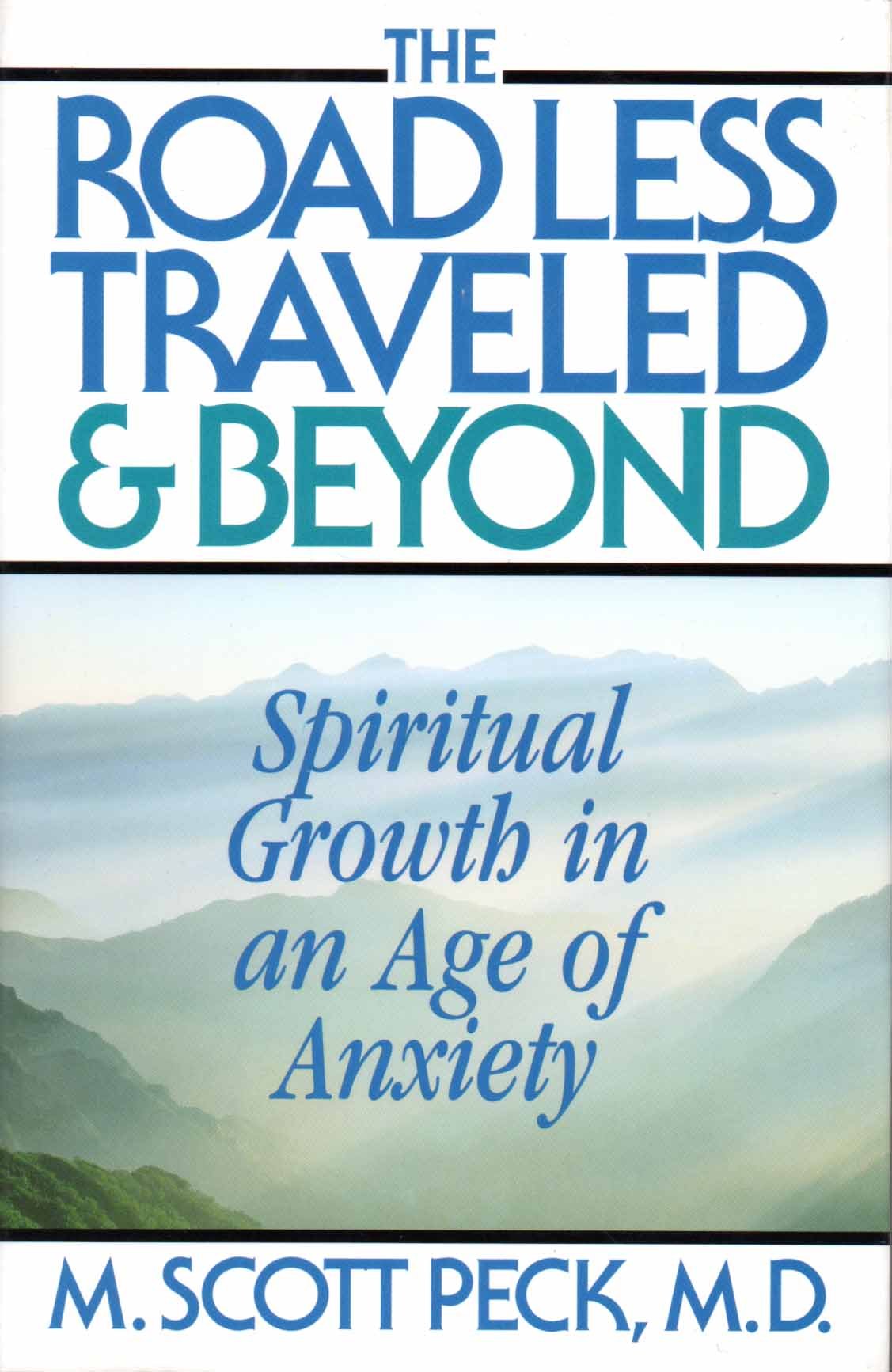 The Road Less Traveled And Beyond: Spiritual Growth In An Age Of Anxiety Self-help