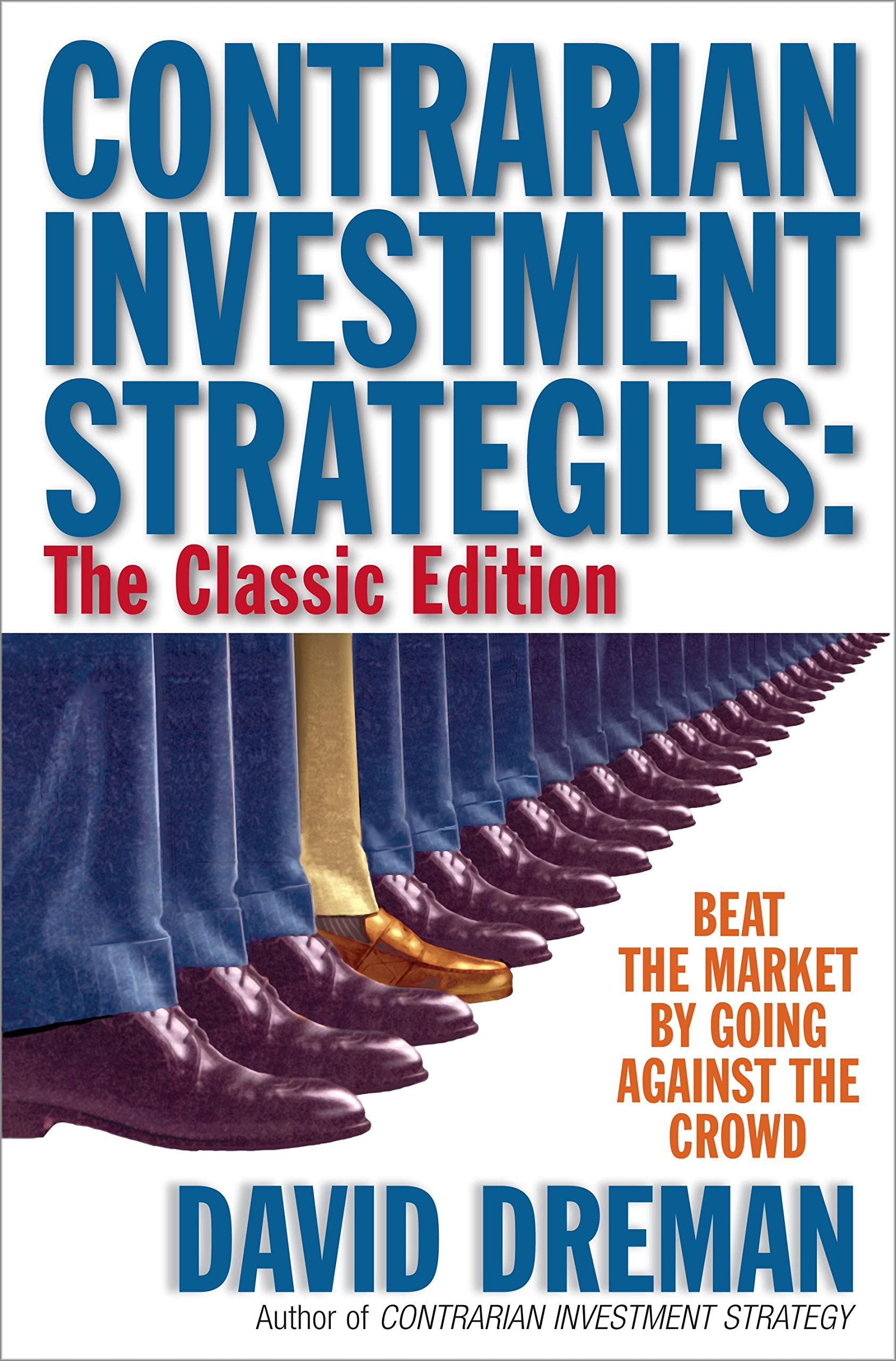 Contrarian Investment Strategies: The Classic Edition Business, Finance & Career