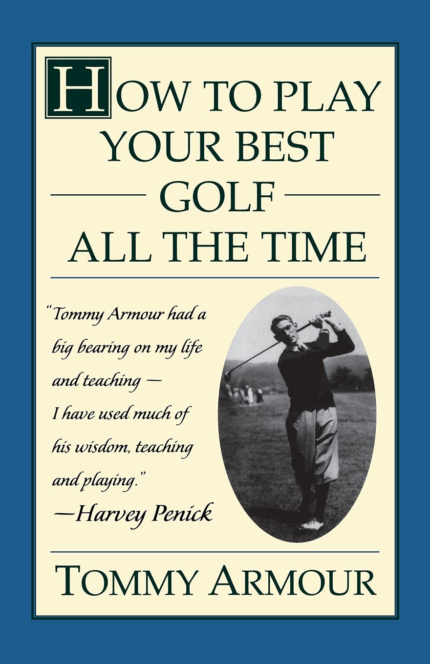 How to Play Your Best Golf All the Time Leisure & Fun