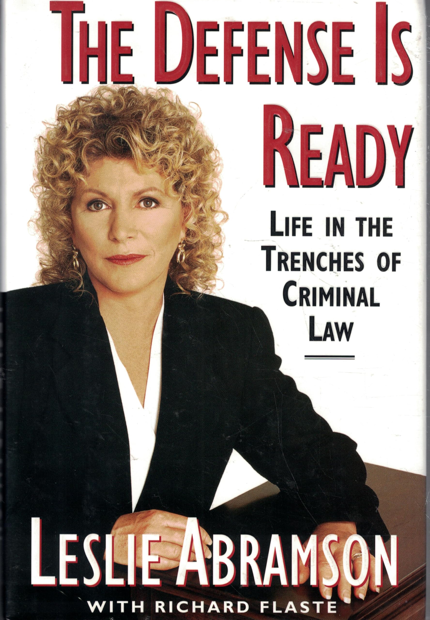The Defense Is Ready: Life in the Trenches of Criminal Law book