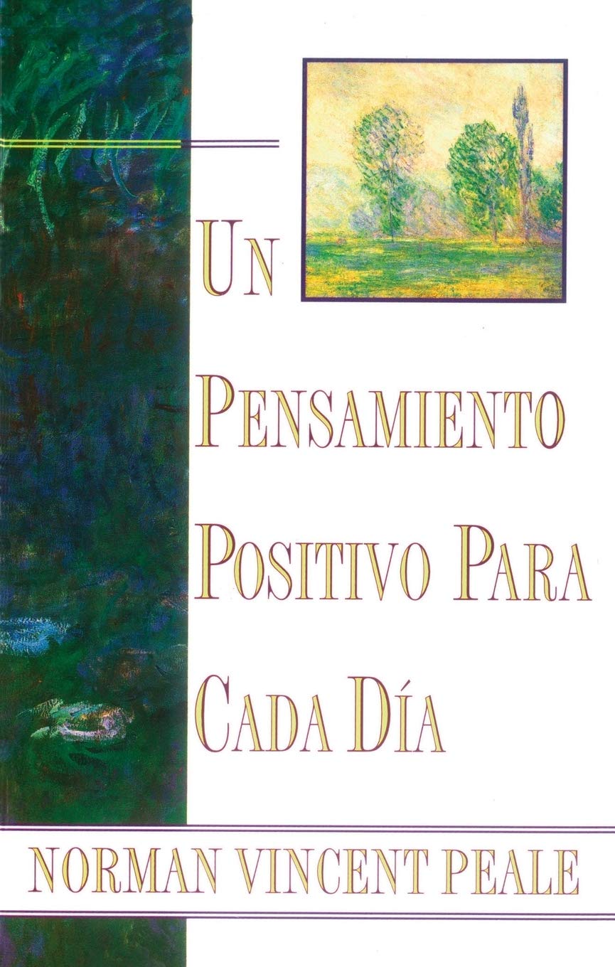 Un Pensamiento Positiva Para Cada Dia (Positive Thinking Every Day): (Positive Thinking Every Day) book