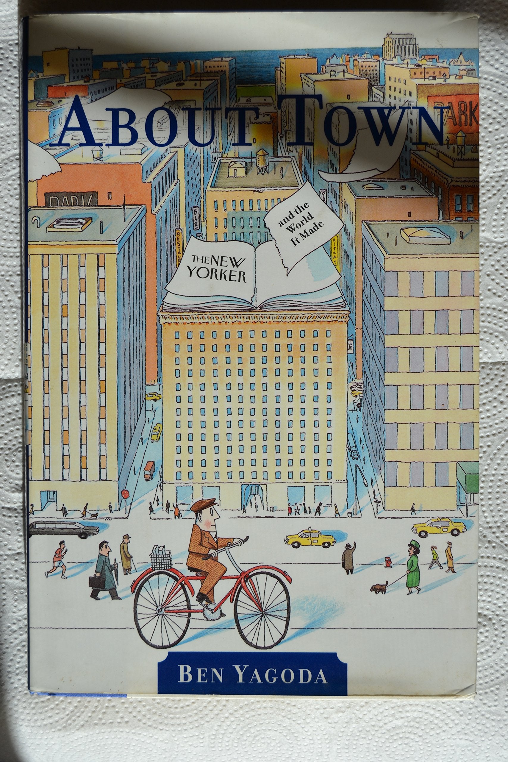 About Town: The New Yorker and The World It Made Media & Communication
