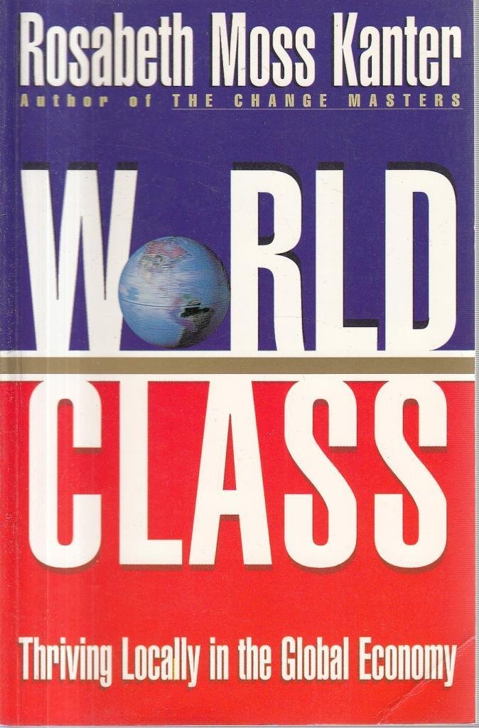 World Class: Thriving at Home in the Global Economy book
