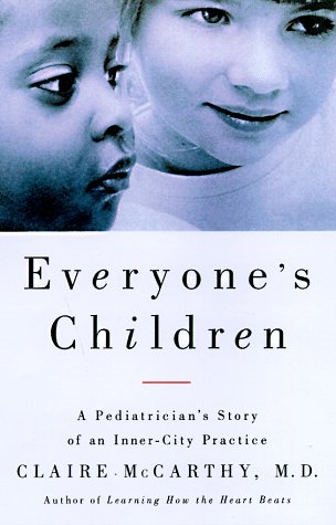 Everyone's Children: A Pediatrician's Story of an Inner-City Practice book