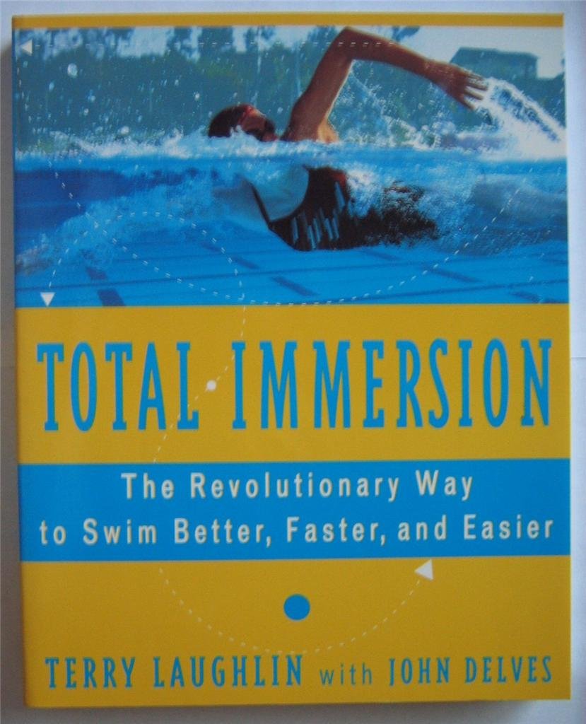 Total Immersion: Revolutionary Way to Swim Better and Faster Health, Nutrition & Fitness