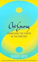 Chi-gung: Harnessing the Power of the Universe Health, Nutrition & Fitness