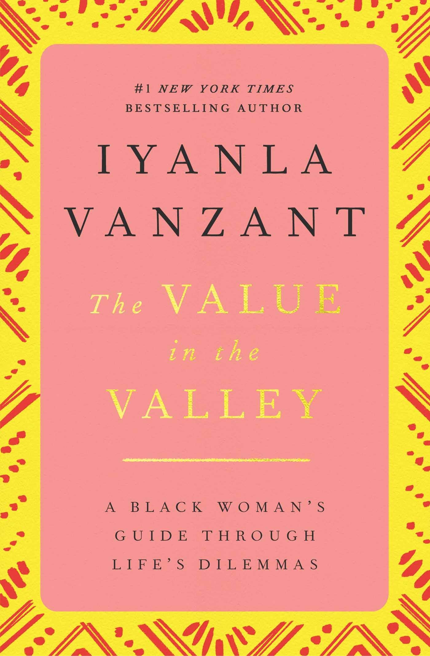 The Value in the Valley: A Black Woman's Guide Through Life's Dilemmas Business, Finance & Career