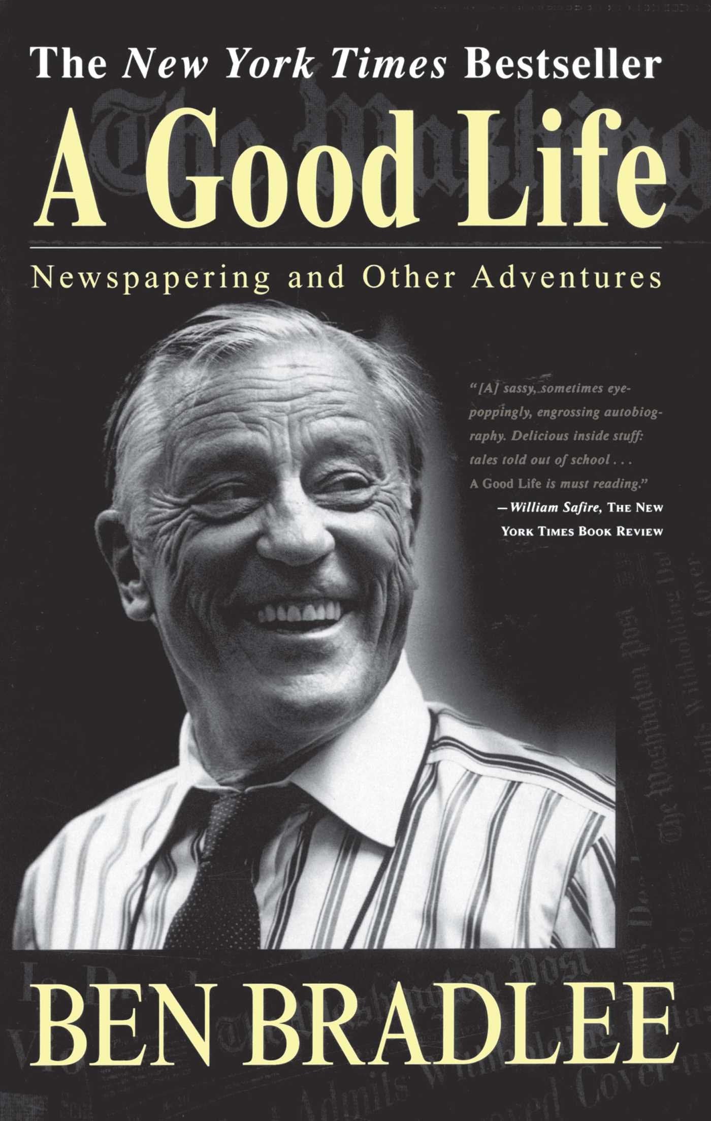 A Good Life: Newspapering and Other Adventures Politics & Society
