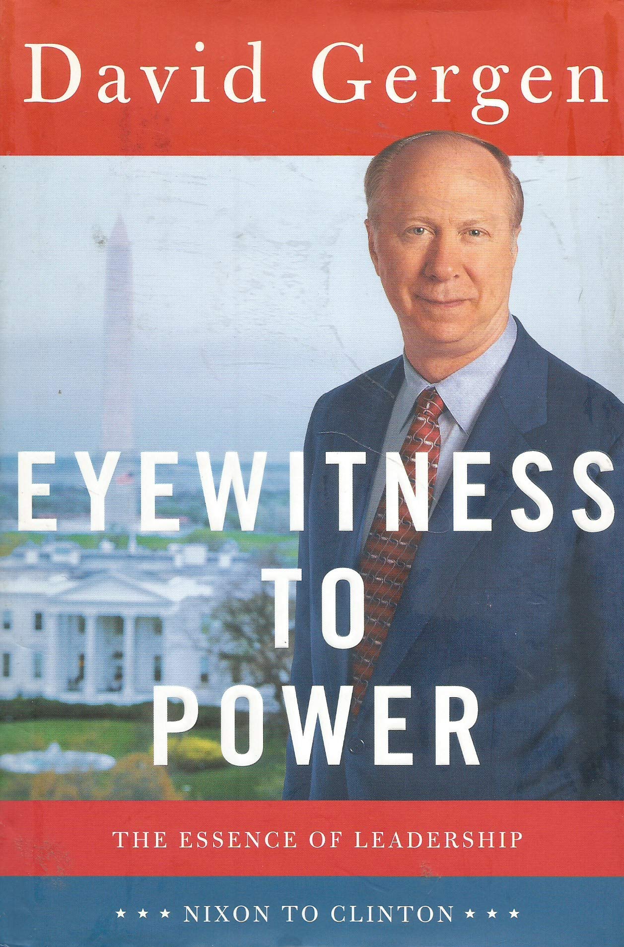 Eyewitness to Power: The Essence of Leadership Nixon to Clinton Social Sciences