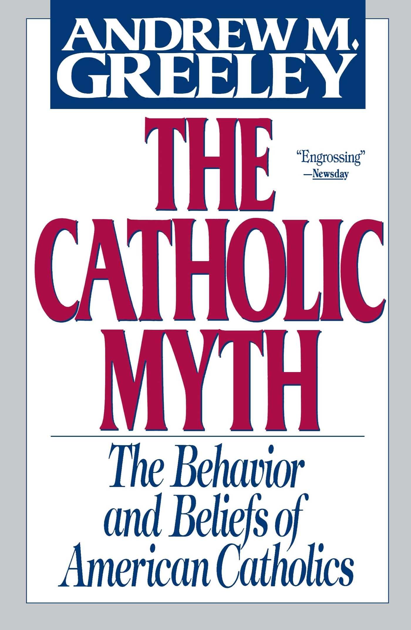 The Catholic Myth: The Behavior and Beliefs of American Catholics Religion & Esotericism