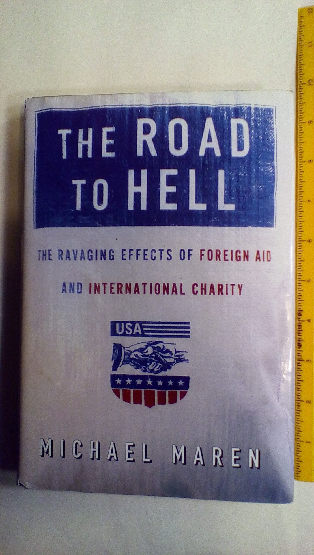The Road to Hell: The Ravaging Effects of Foreign Aid International Charity Contemporary literature