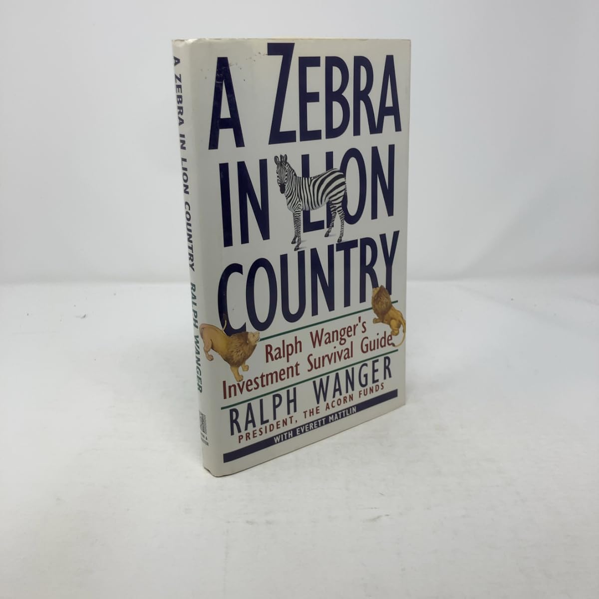 A Zebra in Lion Country: Ralph Wanger's Investment Survival Guide Contemporary literature