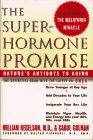 The Superhormone Promise: Nature's Antidote to Aging book