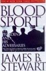 Blood Sport: The President and His Adversaries Social Sciences