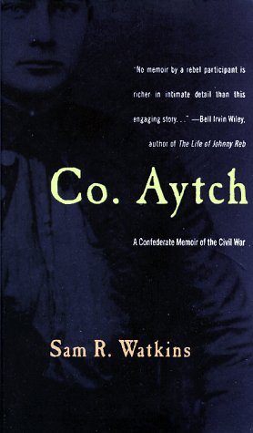 CO AYTCH: A Confederate's Memoir of the Civil War Memories