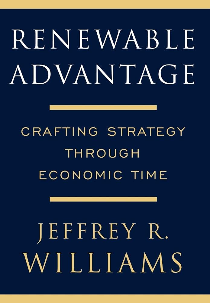 Product Image: Renewable Advantage: Crafting Strategy Through Economic Time