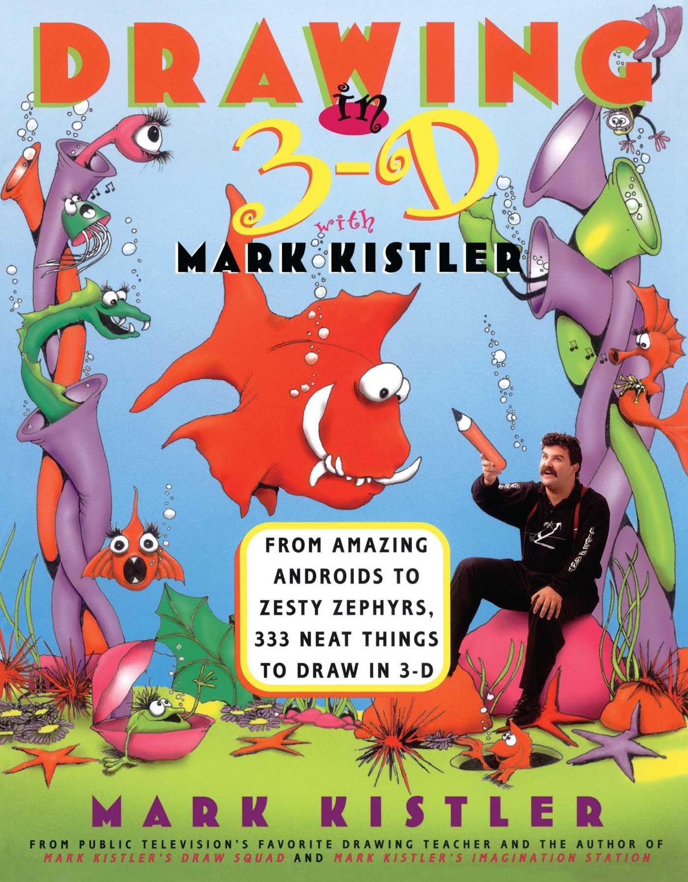 Drawing in 3-D with Mark Kistler: Drawing in 3-D with Mark Kistler Social Sciences