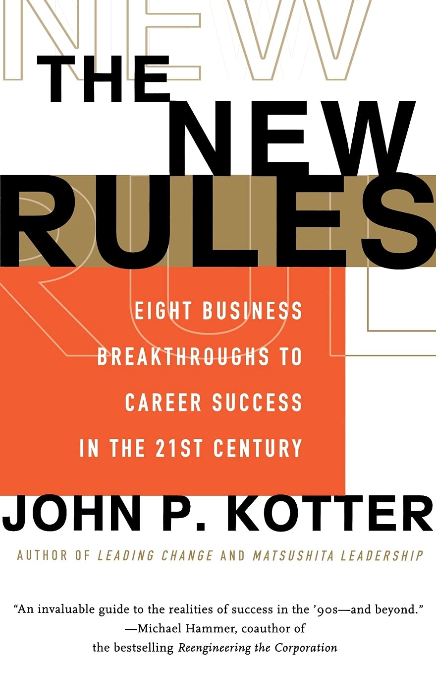 The New Rules: Eight Business Breakthroughs to Career Success in the 21st Century Business, Finance & Career