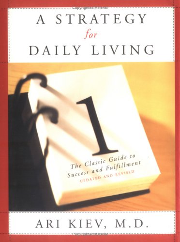 A Strategy for Daily Living: The Classic Guide to Success and Fulfillment book