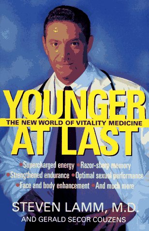 Younger at Last: The New World of Vitality Medicine Health, Nutrition & Fitness