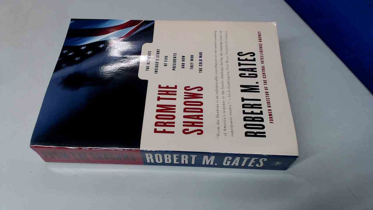 From the Shadows: The Ultimate Insider's Story of Five Presidents and How They Won the Cold War Social Sciences