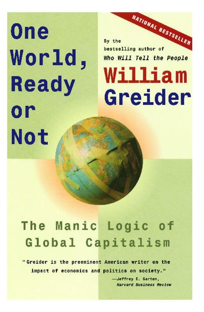 One World, Ready or Not: The Manic Logic of Global Capitalism Law
