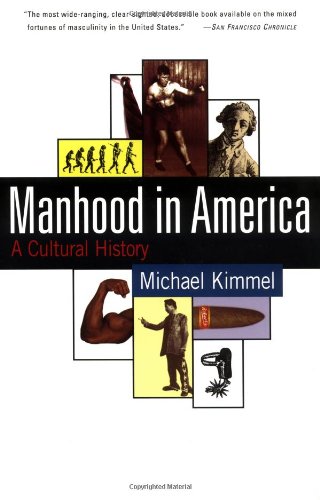 Manhood in America: A Cultural History book