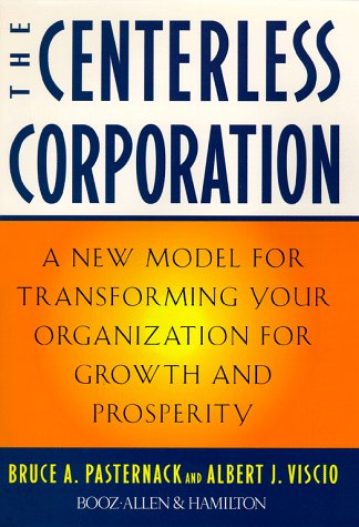 The Centerless Corporation: A new Model for Transforming your Organization for Growth and Prosperity Law