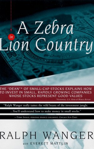 Zebra In Lion Country: The Dean Of Small Cap Stocks Explains How To Invest In Small Rapidly Growin Business, Finance & Career