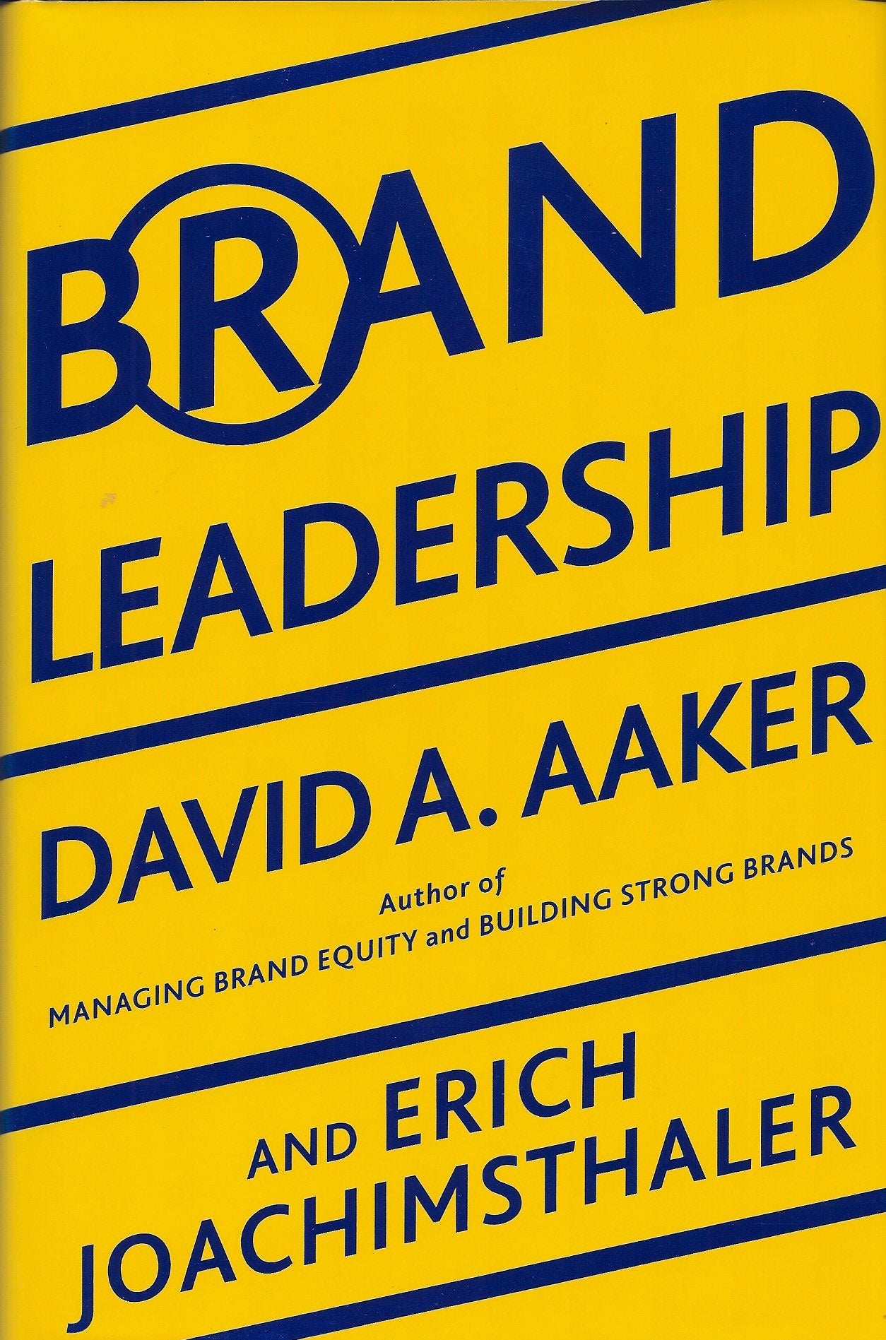 Brand Leadership: Building Assets In an Information Economy Business, Finance & Career