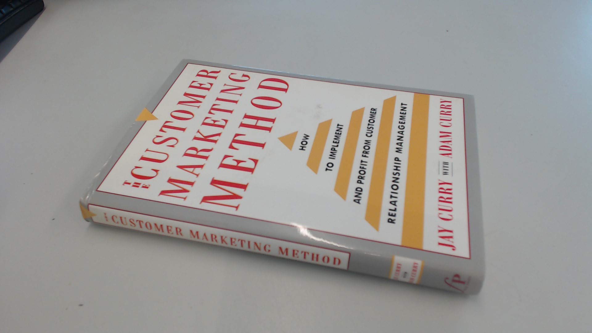 The Customer Marketing Method: How To Implement and Profit from Customer Relationship Management Business, Finance & Career