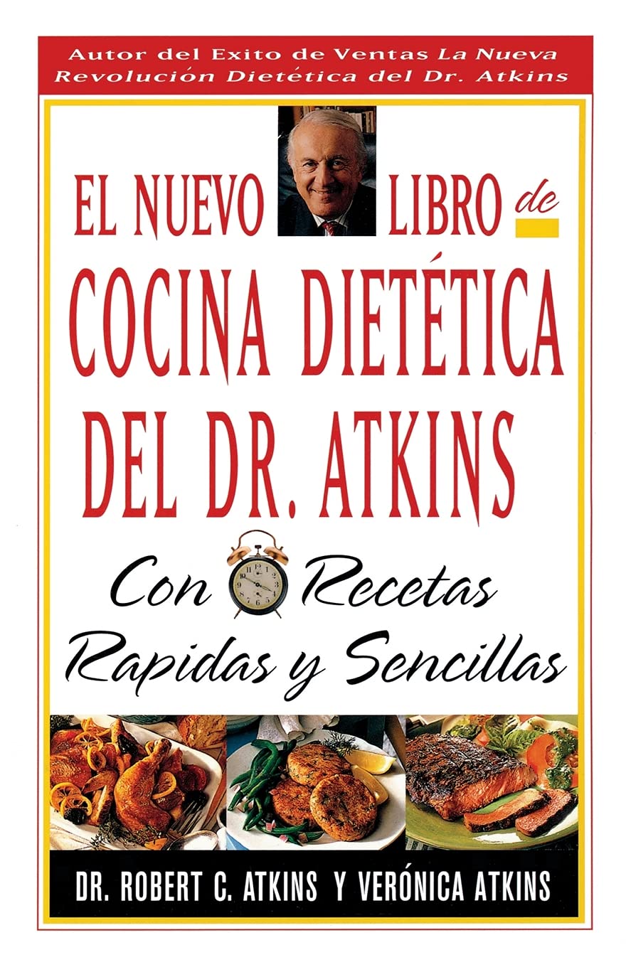 El Nuevo Libro de Cocina Dietetica Del Dr Atkins: Con Recetas Rapidas Y Sencillas Medicine