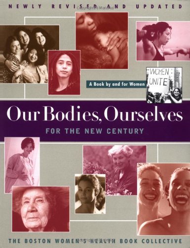 Our Bodies Ourselves For The New Century: For the New Century: a Book by and for Women Health, Nutrition & Fitness