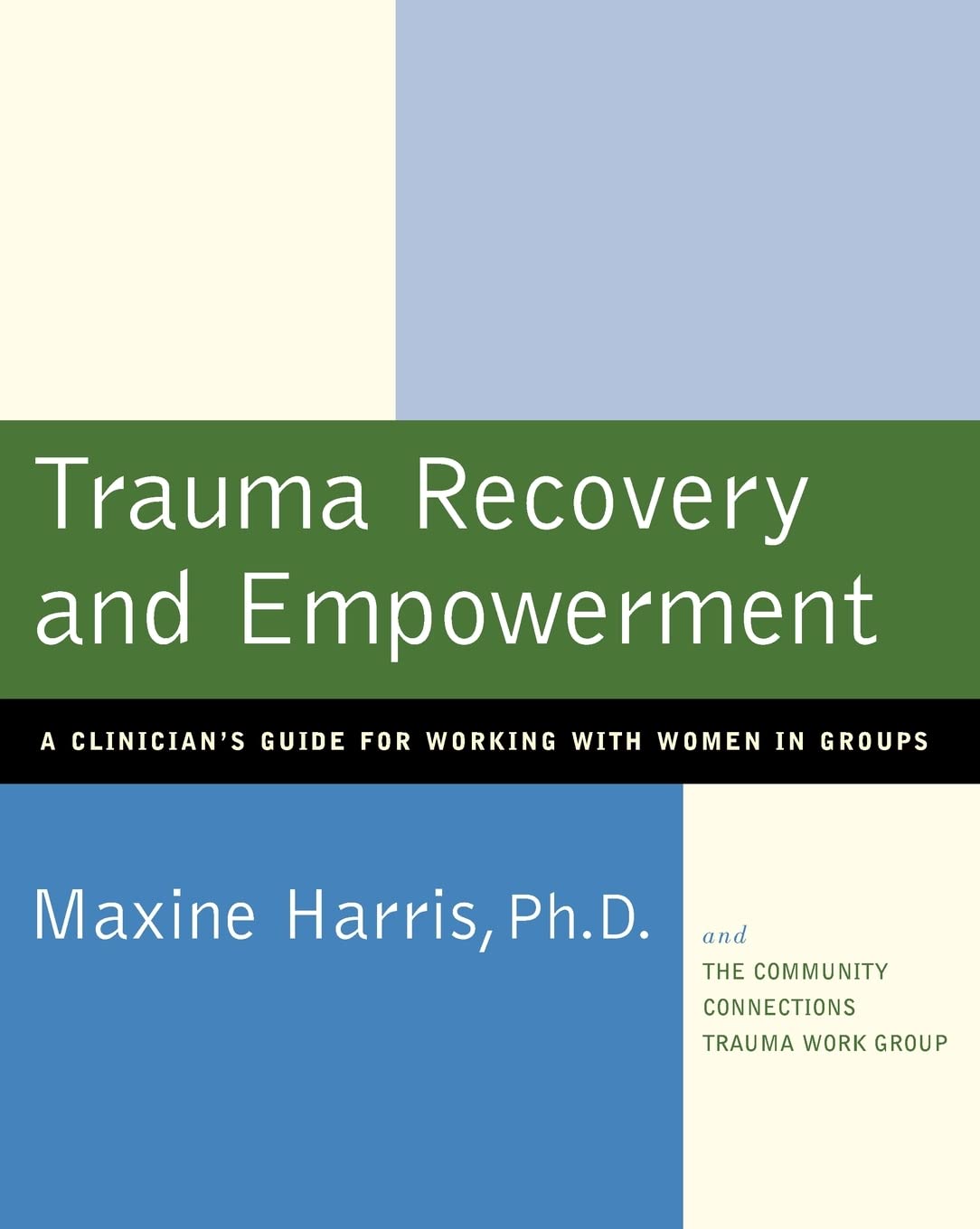 Trauma Recovery and Empowerment: A Clinician's Guide for Working with Women in Groups Medicine
