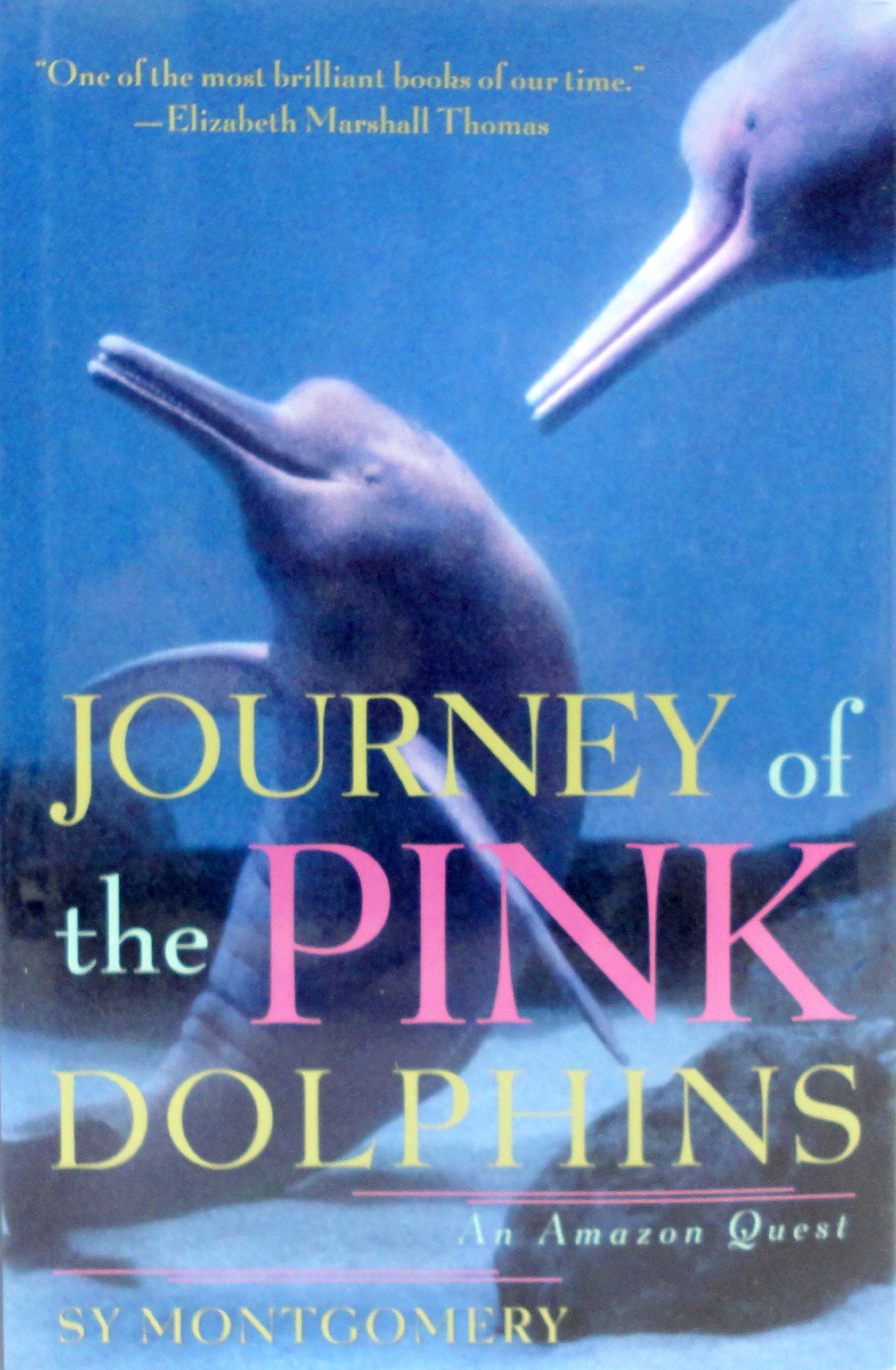 Journey of the Pink Dolphins: An Amazon Quest Geology & Geography