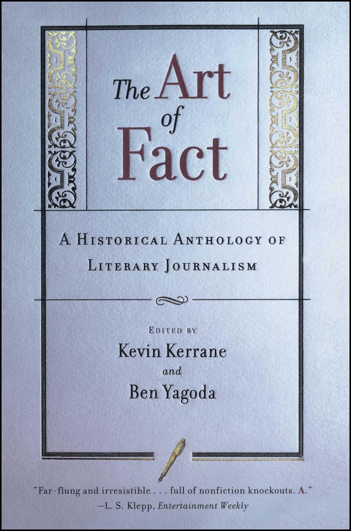 The Art of Fact: A Historical Anthology of Literary Journalism Media & Communication