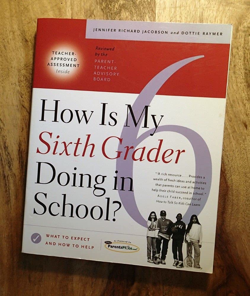 How Is My Sixth Grader Doing in School?: What to Expect and How to Help : With Assessment Booklet Parents & Children