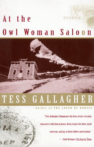 At the Owl Woman Saloon: Stories Essays & Short Stories