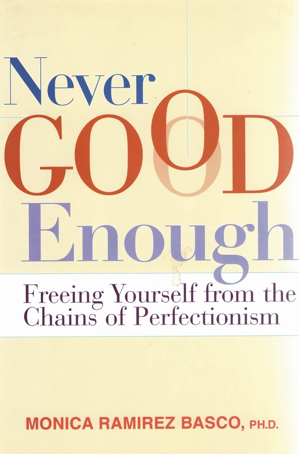 Never Good Enough: Freeing Yourself from the Chains of Perfectionism Medicine