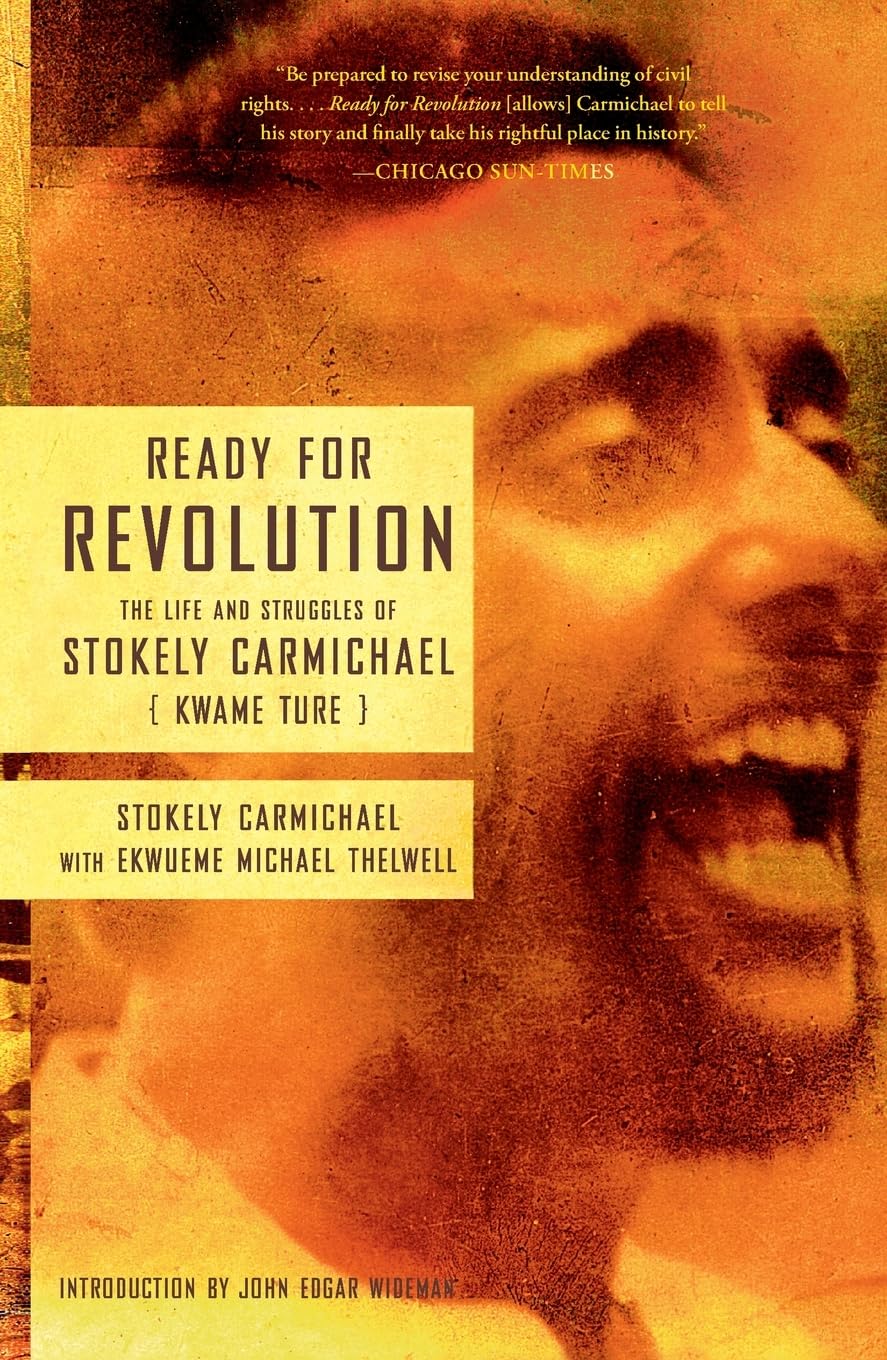 Ready for Revolution: The Life and Struggles of Stokely Carmichael (Kwame Ture) book